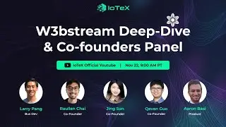 W3bstream Deep-Dive & Cofounder Panel