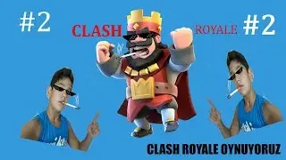 CLASH ROYALE/--2--ABİ YAA