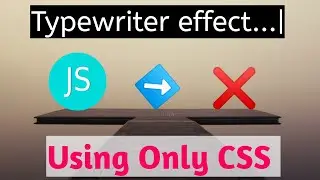 Typewriter Effect Using CSS 2020 | HTML&CSS[No JavaScript]