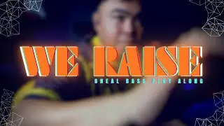 WE RAISE (PLANETSHAKERS) - Bass Play Along
