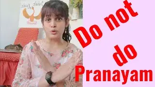 do not do pranayam!!