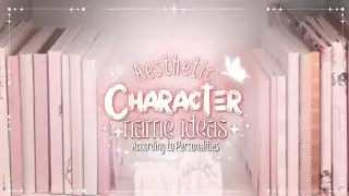 Aesthetic Character Name Ideas | au character names for different genres