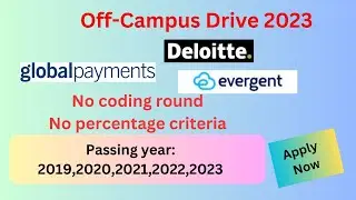 Deloitte, Global payments, evergent off-campus drive 2023 |Batch:2019,2020,2021,2022,2023 |apply now