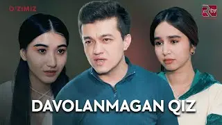 Davolanmagan qiz | O'zimiz