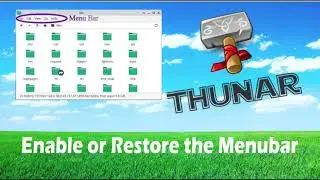 Thunar File Manager: How to Restore or Enable Its Hidden Menubar?