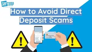 How To Avoid Direct Deposit Scams