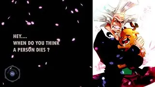 When Do You Think A Person Dies ? Speech By Dr. Hiriluk | One Piece edit