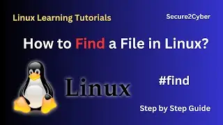 How to Find a File in Linux (Using find Command) | Secure 2 Cyber