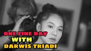 One Fine Day with Darwis Triadi