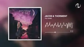 Jacob & Thorment - You Shine (Official Audio)