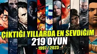 ÇIKTIĞI YILLARA GÖRE EN İYİ 219 OYUN (1997-2023)