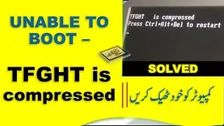 How to fix TFGHT is compressed press ctrl+alt+del to restart (just in 3 minutes?)