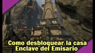 ESO | Como Desbloquear la casa y Tour | Enclave del Emisario
