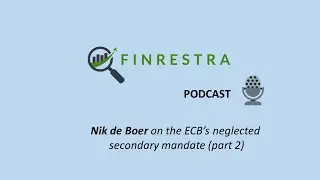#14: Nik de Boer on the ECB's neglected secondary mandate (Part 2)