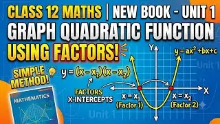 Graph of Quadratic Function Using Factors | Class 12 Maths (new book) Unit 1