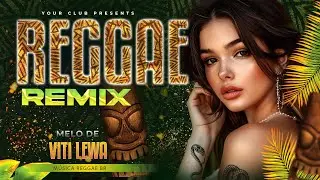Viti Lewa Reggae Remix 💖  Reggae Internacional 💖 LANÇAMENTO 2024