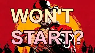 Red Dead Redemption 2 won't start fix 2024