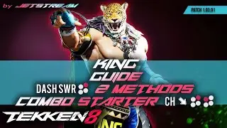 TEKKEN 8 - King: Guide (DashSWR2) 2 Methods / Combo Starter (CH d/f+21) [2K 60ᶠᵖˢ]