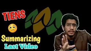 Last Video Of Tiens series | Summarizing