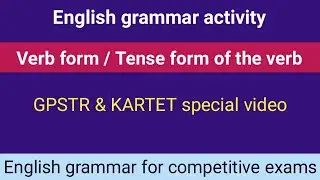 Verb form | Tense form of the verb | Fill in the blanks with suitable tense form of the verb