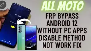 Moto Android 12 Frp Bypass 2023 Latest Method | Apps Disabled Trick Not Work Fix | Moto G 5G Frp