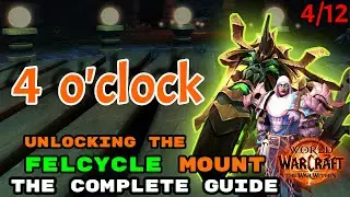 Felcycle Mount Guide: 4 O'clock Orb 4/12 | Scroll of Fel Binding | WOW