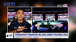 Persiapan Terakhir Jelang Debat Pilpres 2024 - SIP 07/01