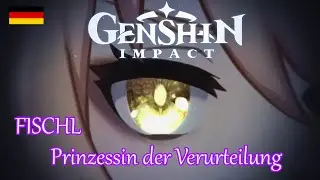 Genshin Impact - FISCHL Prinzessin der Verurteilung (Suno AI German Song)