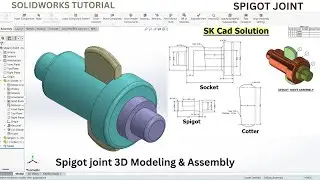 SolidWorks 3D Modeling and Assembly Tutorial: Spigot and Cotter Joint Design