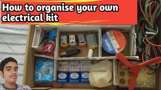 How to organise your own electrical kit||Best Idea in Corona time