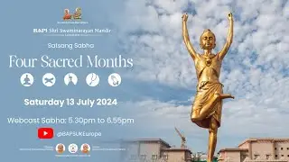 Satsang Sabha | Four Sacred Months - Saturday 13 July 2024