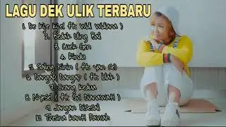 KUMPULAN LAGU DEK ULIK TERBARU 2021_TERLARIS #dekulik #lagubali