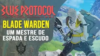Blue Protocol: Conheça a Poderosa Classe Blade Warden - Guia de Classes!
