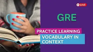 Practice Learning GRE Vocabulary in Context
