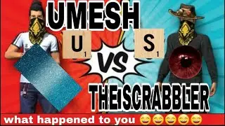 Umesh Vs The Scrabbler | battle | game playing | 8 minutes rapid | scrabble