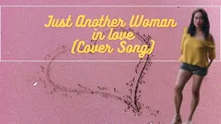 Just Another Woman In Love | Cover Song