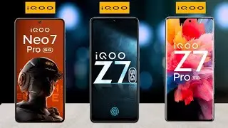 iQoo Neo 7 Pro vs iQoo Z7 vs iQoo Z7 Pro Full Review
