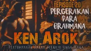 KEN AROK || Rahasia marcapada yang mulai terbuka (20)