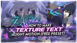 HOW TO MAKE TEXTURE TEXT | ALIGHT MOTION [FREE PRESET]