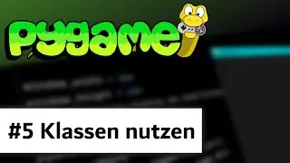 PyGame Tutorial (Deutsch) #5 - Das Spiel in Klassen aufteilen