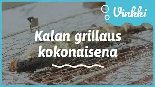 Kalan grillaus kokonaisena | Kalan käsittely