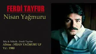 Ferdi Tayfur - Nisan Yağmuru (1980)