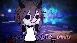 don't look at me with those eyes//Gacha life Hehe