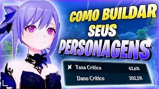 CAUSE MUITO MAIS DANO COM ESSAS DICAS!!! COMO BUILDAR QUALQUER PERSONAGEM NO GENSHIN IMPACT!!!