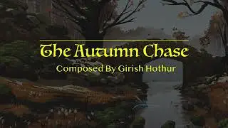 The Autumn Chase -Girish Hothur (Ryan Leach Composing Competition October 2023)