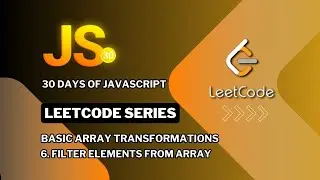 LeetCode 30 Days of JavaScript: Filter Elements from Array