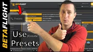 Using Betaflight Presets  |  TIPs on Creating Presets