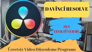 Davinci Resolve-5-Ses Efektleri (İnceltme ve Kalınlaştırma)