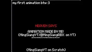 HEAVEN SAYS (scratch animation)