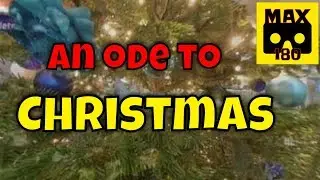 An Ode to Christmas (VR180 - 3D)